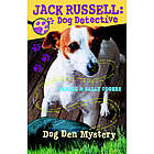 "Dog Den Mystery" Starring Jack Russell Dog Detective