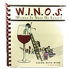 W.I.N.O.S. Cook with Wine Cookbook