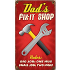 Dad's Fix-It Shop Metal Sign
