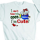 I Don't Have To Be Good Personalized Youth Christmas Sweatshirt