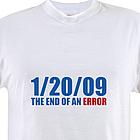 1/20/09 The End of an Error T-Shirt