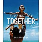 You and Me Together Hardcover Book