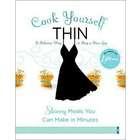 Cook Yourself Thin Book