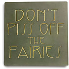 Don't Piss Off The Fairies Stepping Stone