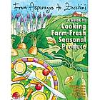 From Asparagus to Zucchini Cookbook