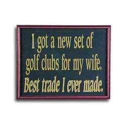 "New Set Of Golf Clubs For My Wife" Plaque
